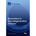Biomarkers in Neurodegenerative Diseases - Hardcover