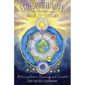 Eco-Spirituality in the 21st Century: Revisioning Nature, Community, and Connection for a Better Tomorrow - Paperback