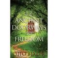 12 Ancient Doorways to Freedom - Paperback