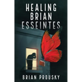 Healing Brian Esseintes - Paperback
