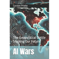 AI Wars: The Geopolitical Battle Shaping Our Future - Paperback