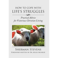 How to Cope with Life's Struggles: Practical Advice for Victorious Christian Living - Hardcover