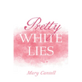 Pretty White Lies - Hardcover