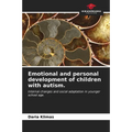 Emotional and personal development of children with autism. - Paperback