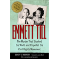 Emmett Till: The Murder That Shocked the World and Propelled the Civil Rights Movement - Paperback