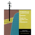 Estimation and Classification of Reserves of Crude Oil, Natural Gas and Condensate - Paperback