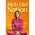 Rich Girl Nation: Taking Charge of Our Financial Futures - Hardcover