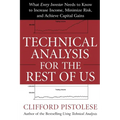 Technical Analysis for the Rest of Us: What Every Investor Needs to Know to Increase Income, Minimize Risk, and Archieve Capital Gains - Paperback