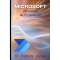 Microsoft Power Automate: The Microsoft 365 Companion Series - Paperback