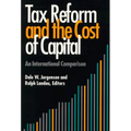 Tax Reform and the Cost of Capital: An International Comparison - Paperback