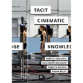 Tacit Cinematic Knowledge: Approaches and Practices - Paperback
