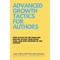 Advanced Growth Tactics for Authors - Paperback