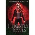 Ghostly Howls: A Paranormal Fantasy Romance - Paperback