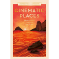Cinematic Places - Hardcover