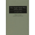 The Anglo-Irish War, 1916-1921: A People's War - Hardcover