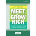 Meet and Grow Rich: How to Easily Create and Operate Your Own ''Mastermind'' Group for Health, Wealth and More [Standard Large Print 16 Pt Edition] - Paperback