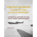 Among Heroes: Tales of the Jungle Skippers - Paperback