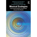 Musical Ecologies: Instrumental Music Ensembles Around the World - Paperback