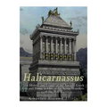 Halicarnassus: The History and Legacy of the Ancient Greek City and Home to One of the Seven Wonders of the World - Paperback