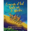 Cuando el Sol Salió en la Noche - Hardcover