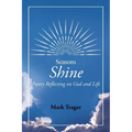 Seasons: Shine: Poetry Reflecting on God and Life - Paperback