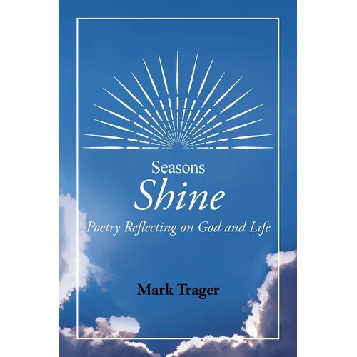 Seasons: Shine: Poetry Reflecting on God and Life - Paperback