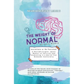 NeuroDivergent Rebel's The Weight of Normal - Paperback