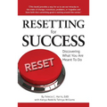 Resetting for Success: Discovering What You Are Meant To Do - Paperback