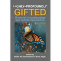 Highly-Profoundly Gifted: Universal Understandings and Holistic Approaches - Paperback