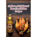 Grillin' and Chillin': 97 Beer-Can Chicken Recipes - Paperback