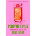 Perfume and Pain - Paperback