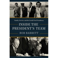 Inside the President's Team: Family, Service, and the Gerald Ford Presidency - Hardcover