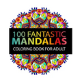 Mandala Coloring Book: 100 plus Flower and Snowflake Mandala Designs and Stress Relieving Patterns for Adult Relaxation, Meditation, and Happ - Paperback