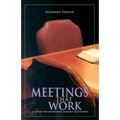 Meetings That Work: A Guide to Effective Elders' Meetings - Paperback