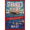 Stranded in the Sky: The Untold Story of Pan Am Luxury Airliners Trapped on the Day of Infamy - Paperback