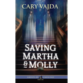 Saving Martha & Molly - Hardcover
