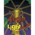 Flight to the Light - Paperback