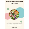 Type 1 Diabetes Cookbook for Women - Paperback