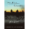 The Blue Cascade: A Memoir of Life after War - Hardcover