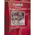 Turks and Caicos Business Law Handbook Volume 1 Strategic Information and Basic Laws - Paperback