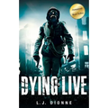 Dying to Live: History Echoes the Future - Paperback