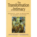 Transformation of Intimacy: Sexuality, Love, and Eroticism in Modern Societies - Paperback