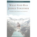 What God Has Joined Together - Paperback