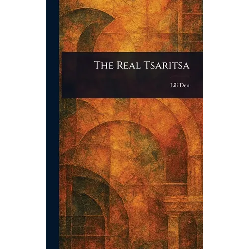 The Real Tsaritsa - Hardcover