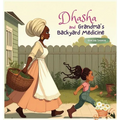 Dhasha and Grandma's Backyard Medicine - Hardcover