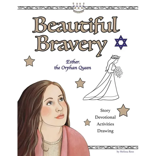 Beautiful Bravery: Queen Esther's Story - Paperback