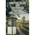 Devotionals and Thoughts from the Guardhouse - Paperback