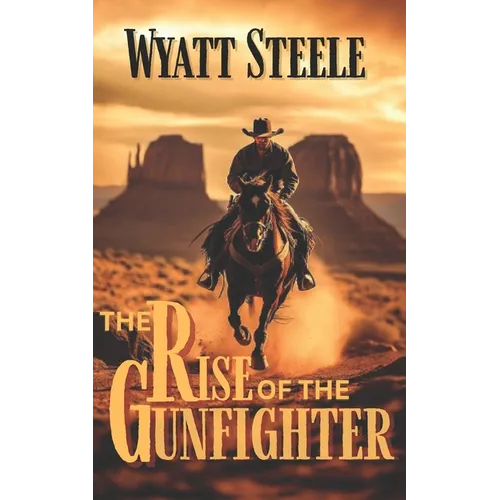 Rise of the Gunfighter: Classsic Western Historical Series - Paperback