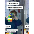Children Reinventing Cinema: Snapshots from the Early 21st Century - Paperback