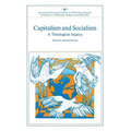 Capitalism and Socialism: A Theological Inquiry - Paperback